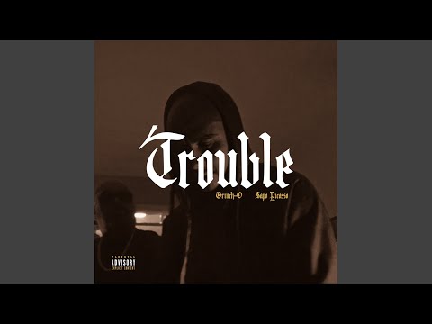 Trouble