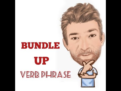 English Tutor Nick P Verb Phrase (361) Bundle Up - Three Meanings