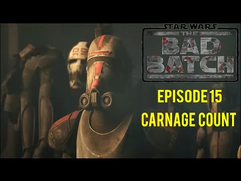 Star Wars Bad Batch Episode 15 Carnage Count