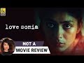 Love Sonia Not A Movie Review Sucharita Tyagi Film Companion