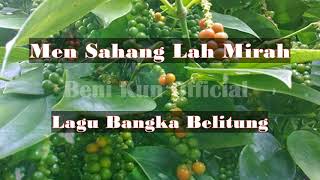 Download lagu Men Sahang Lah Mirah LIRIK, Lagu BANGKA BELITUNG mp3 Download lagu Men Sahang Lah Mirah LIRIK, Lagu BANGKA BELITUNG mp3