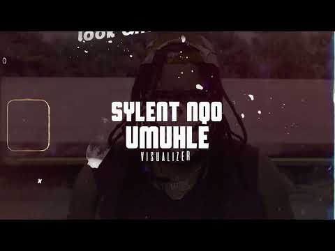 Sylent Nqo - Umuhle {VISUALIZER}