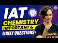 IAT Chemistry Important PYQs & Most Likely Questions | IAT 2024 | Nabamita Ma'am