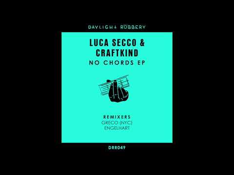 Luca Secco & Craftkind - No Chords (Original Mix) [DRR049]
