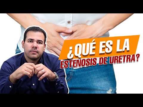 ¿Qué es la Estenosis de Uretra?