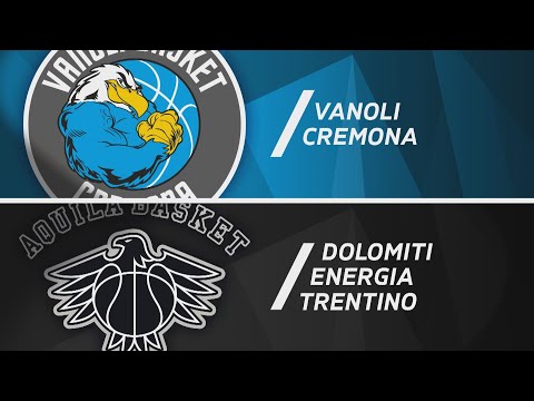 Vanoli Cremona - Dolomiti Energia Trentino