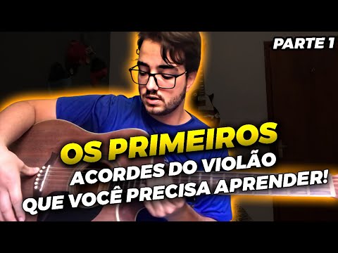 Quais Acordes Aprender Primeiro - 5 Primeiros Acordes Do Violão - AULA DE VIOLÃO.