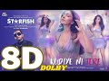 Starfish:Kudiye Ni Tere | Yo Yo Honey Singh | 8D Dolby Surround Song | Khushalii K ,Milind S