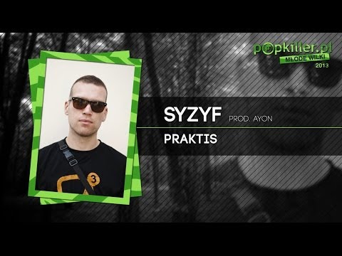 13. Praktis - Syzyf (Popkiller Młode Wilki 2013)