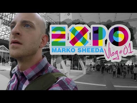 EXPO 2015 - Marko Sheeda | VLOG | Giorno#01