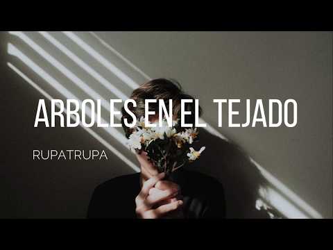 Arboles en el Tejado - Rupatrupa