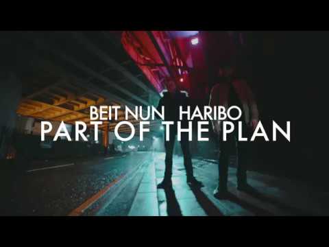 Beit Nun Feat. Haribo - Part Of The Plan (Official Video)