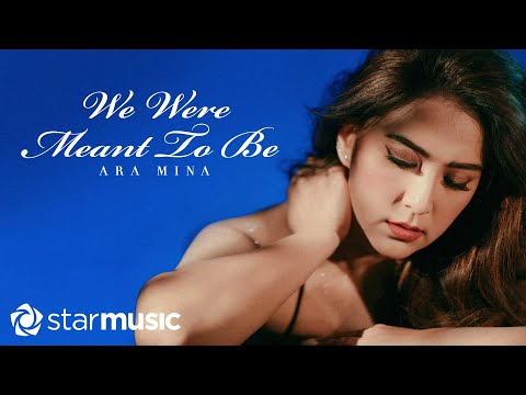 Ara Mina – We Were Meant To Be (Lyrics) Anniversary Edition