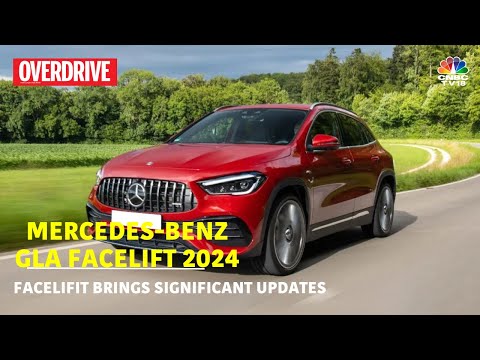 2024 Mercedes-Benz GLA Facelift Review | Overdrive | CNBC TV18
