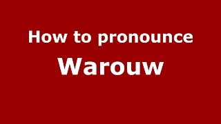 How to pronounce Warouw