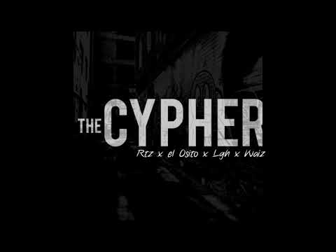The Cypher - Rtz x el Osito x Lgh x Waiz