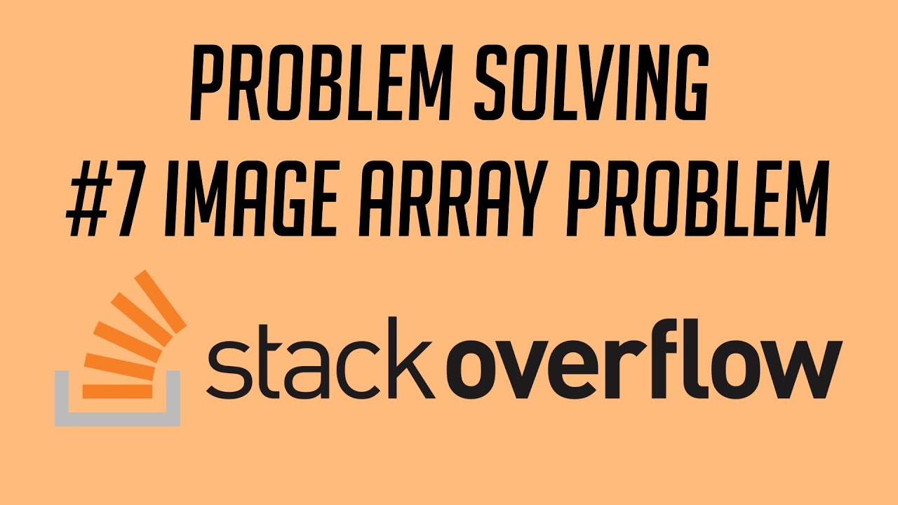 Problem Solving, #7: Image Array Problem