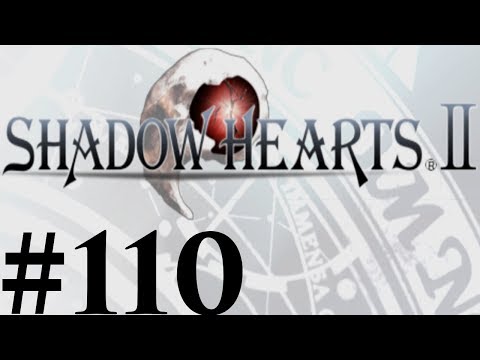 Let's Play Shadow Hearts II Covenant Part #110 Ben Hyuga