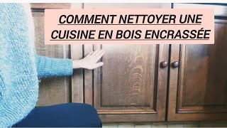 comment nettoyer une cuisine en bois encrassée