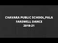 CHAVARA PUBLIC SCHOOL PALA VIRTUAL FAREWELL DANCE OF 2019 21 BATCH