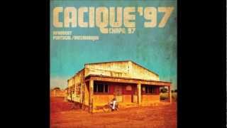 CACIQUE'97 - Chapa 97