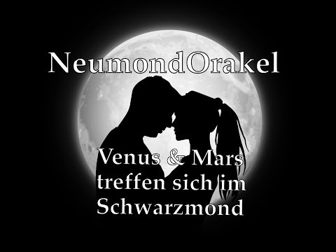 ❤️🌙NeumondOrakel Venus trifft Mars im Schwarzmond Liebesorakel Seelenpartner Dualseelen Prozess