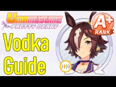 Uma Musume Vodka guide, career guide, A+ rank tips, pvp builds, spark farming strategies