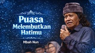 Download lagu Puasa Melembutkan Hatimu | Mbah Nun mp3