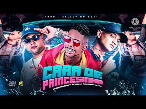 ROBINHO DESTAKY , MC NAUAN , RENATINHO FACÃO - CARA DE PRICESINHA