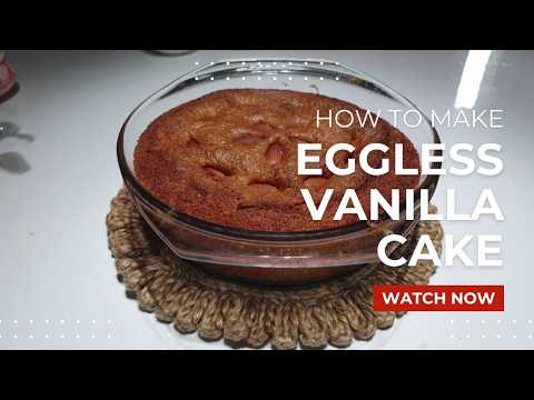 how to make eggless vanilla cakes | fluffy vanilla cake eggless recipes