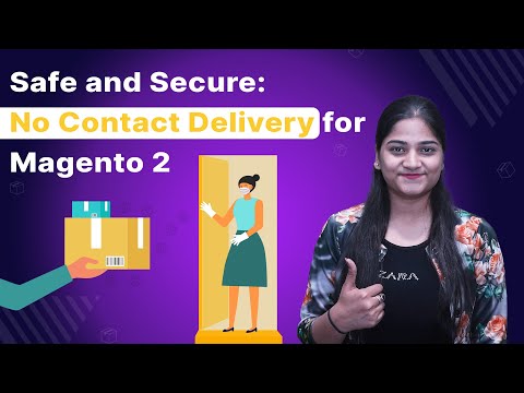 How to do Safe and Convenient Delivery: No Contact Delivery with Magento 2