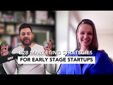 B2B Marketing Strategies For Early Stage Startups - YouTube