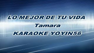 Tamara Lo mejor de tu vida Karaoke Audio HQ