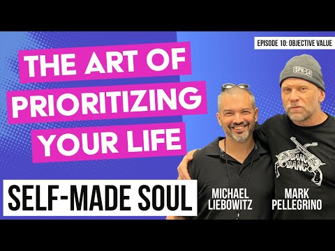 The Art of Prioritizing Your Life — Self-Made Soul #values #philosophy #psychology #lifehacks