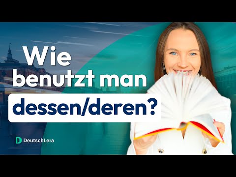 RELATIVSÄTZE mit dessen/ deren einfach erklärt (inklusive Übung) I Deutsche Grammatik B2, C1