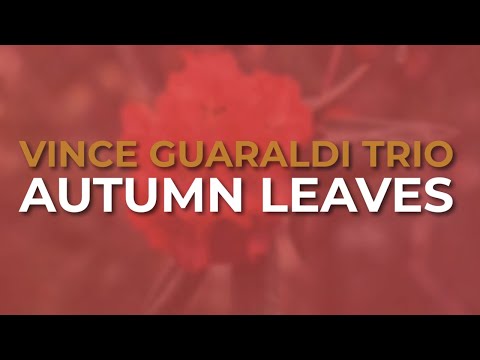 Vince Guaraldi Trio - Autumn Leaves (Official Audio)
