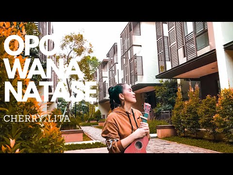 OPO WANANATAS - LAGU DAERAH MINAHASA - MANADO (Ukulele Cover) By Cherry Lita