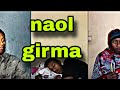 አስቂኝ የ Naol Girma ቪዲዮዋች