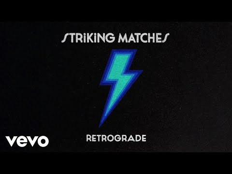Striking Matches - Retrograde (Audio)