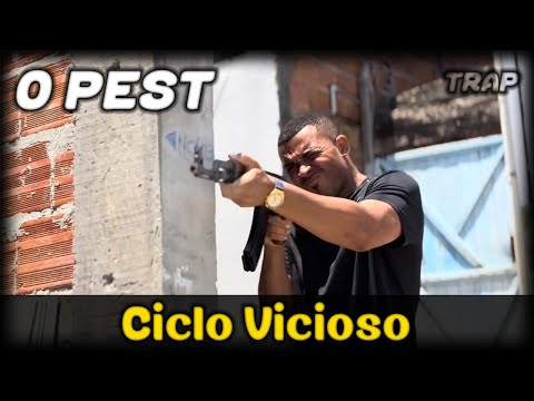 O PEST – Ciclo Vicioso