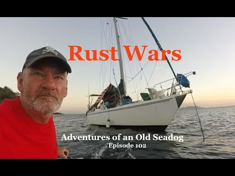 Rust Wars.  Adventures of an Old Seadog, ep102