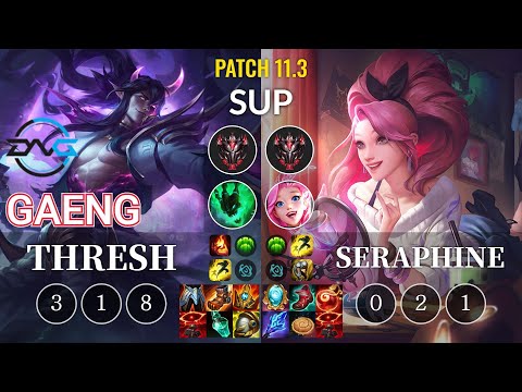 DFM Gaeng Thresh vs Seraphine Sup - KR Patch 11.3