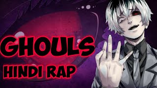 Ghoul Rap  Anime Hindi Rap  Tokyo Ghoul  Otaku Raj
