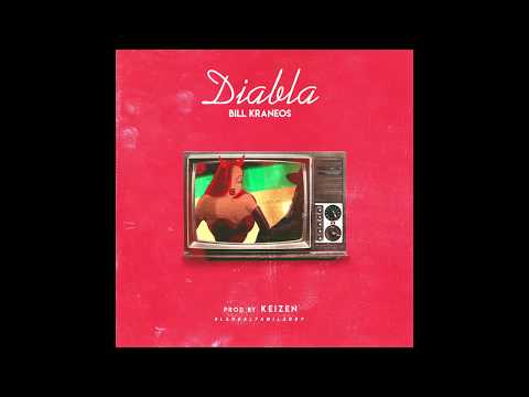 BILL KRANEOS - Diabla [Prod. by Keizenbeatz]