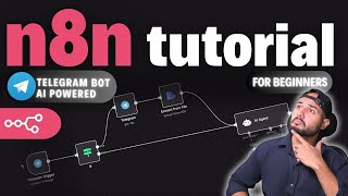 n8n Tutorial - Build AI Powered Telegram Bot Workflow Using @n8n-io | For Beginners