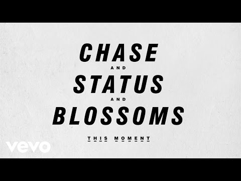Chase & Status And Blossoms - This Moment (Teaser)
