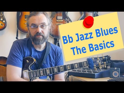 Bb Jazz Blues  - The Basics - Scales, Arpeggios - Jazz Guitar Lesson