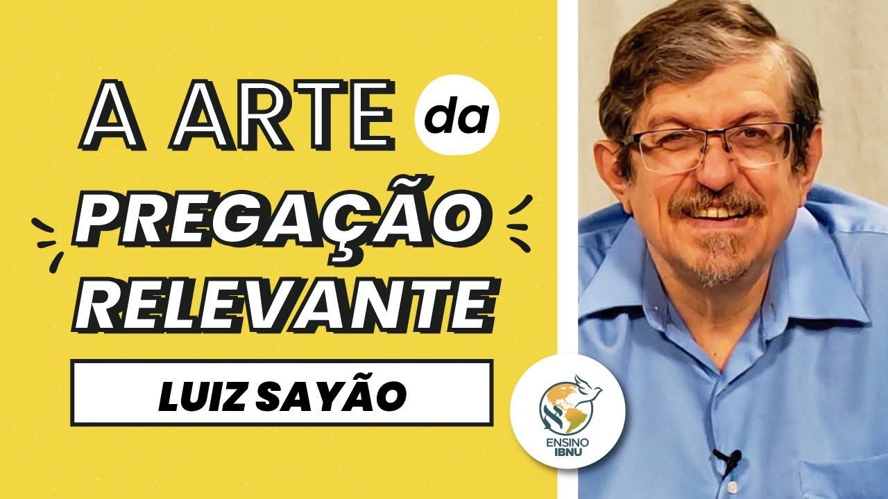 A Arte da Pregação Relevante 7 - O Uso das Línguas Originais | Luiz Sayão | IBNU