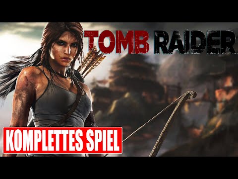 TOMB RAIDER Gameplay German Part 1 FULL GAME German Walkthrough TOMB RAIDER