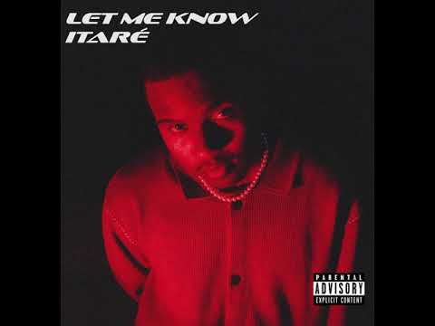Itaré - LET ME  KNOW (Audio)